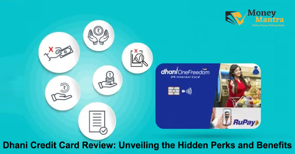 Dhani Credit Card Review – Unveiling the Hidden Perks and Benefits
