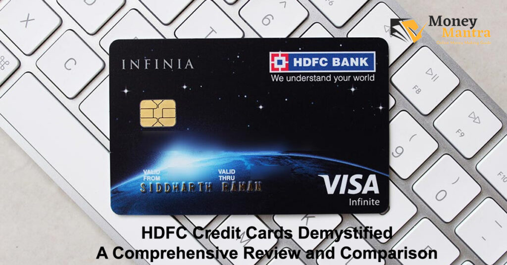 HDFC Credit Cards Demystified – A Comprehensive Review and Comparison