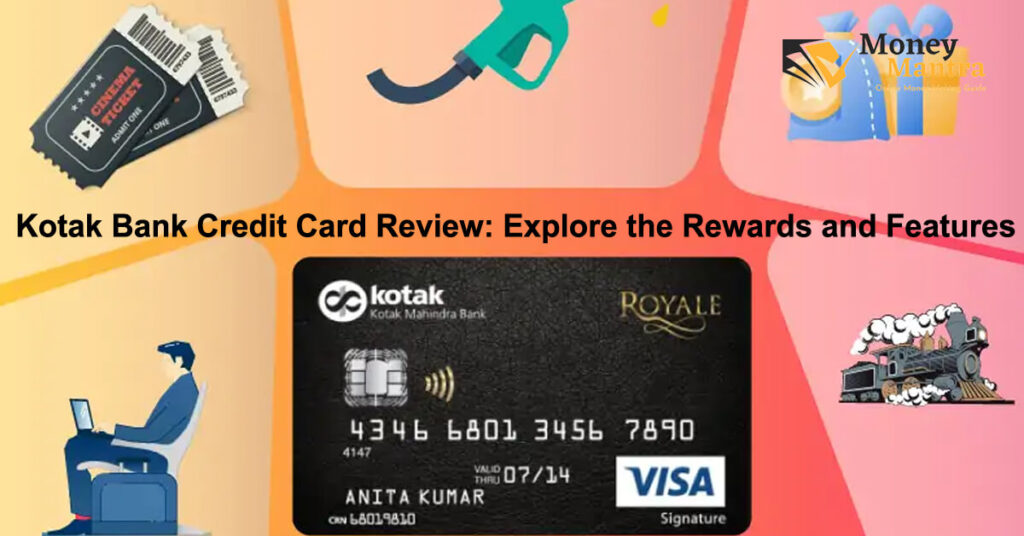 Kotak Bank Credit Card Review – Explore the Rewards and Features