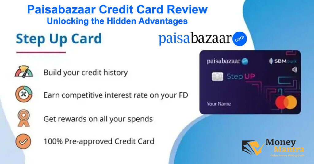 Paisabazaar Credit Card Review – Unlocking the Hidden Advantages