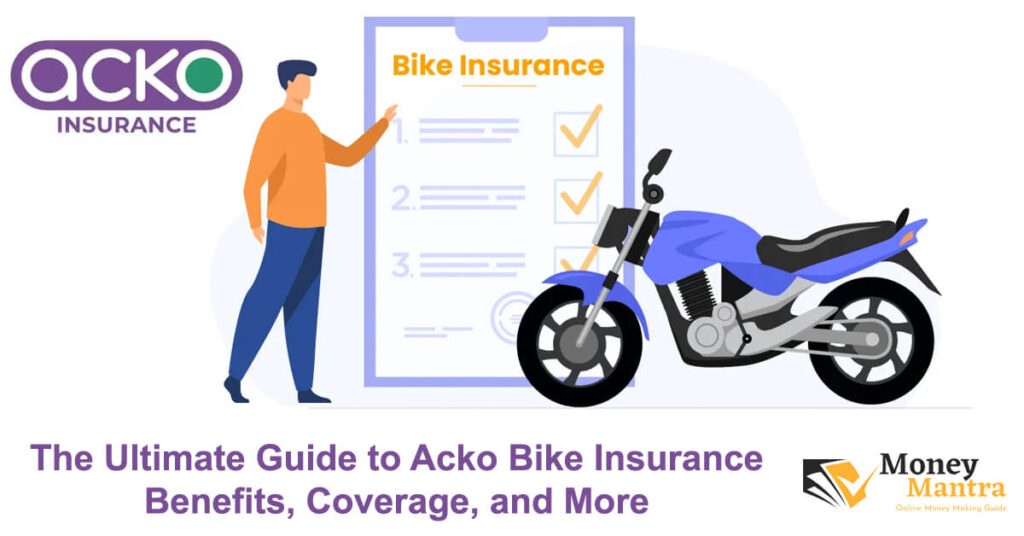 The Ultimate Guide to Acko Bike Insurance – Benefits, Coverage, and More