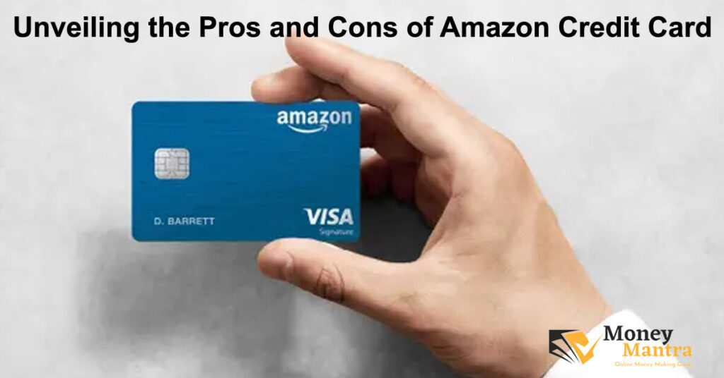 Unveiling the Pros and Cons of Amazon Credit Card