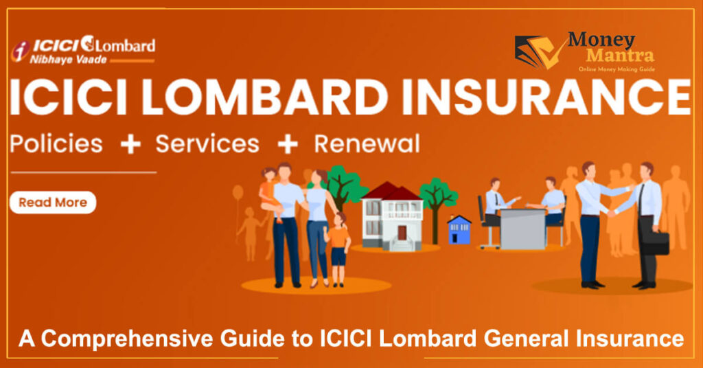 A Comprehensive Guide to ICICI Lombard General Insurance