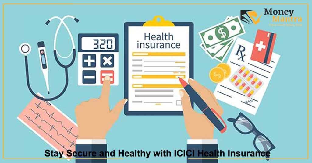 Stay Secure and Healthy with ICICI Health Insurance