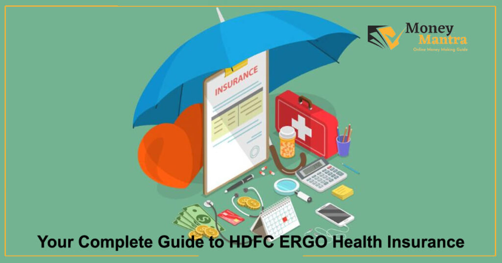 Your Complete Guide to HDFC ERGO Health Insurance